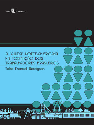 cover image of A "ajuda" norte-americana na formação dos trabalhadores brasileiros